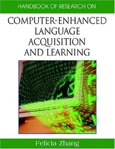 Handbook of Research on Computer-Enhanced Language Acquisition and Learning (Repost)