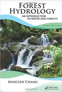 Forest Hydrology: An Introduction to Water and Forests, Third Edition