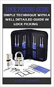 Lock picking guide: Simple technique with a well detailed guide in lock picking