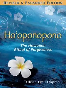 Ho'oponopono: The Hawaiian Ritual of Forgiveness, Revised & Expanded Edition