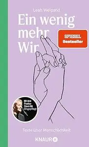 Ein wenig mehr Wir: Texte über Menschlichkeit