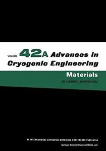 Advances in Cryogenic Engineering Materials