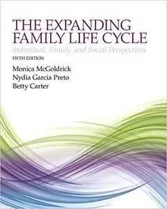 The Expanding Family Life Cycle: Individual, Family, and Social Perspectives, 5 edition