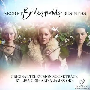 Lisa Gerrard - Secret Bridesmaids' Business (Music from the Original TV Series) (2019)