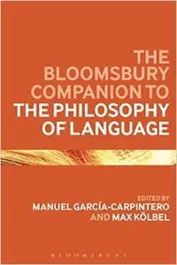 The Bloomsbury Companion to the Philosophy of Language (Repost)