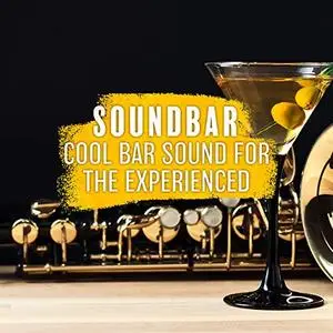 VA - Soundbar: Cool Bar Sound for the Experienced Listener (2020)