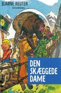 «Bertram 6 - Den skæggede dame» by Bjarne Reuter