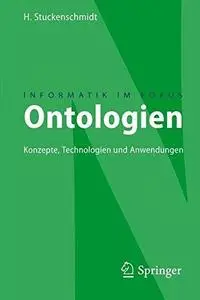 Ontologien: Konzepte, Technologien und Anwendungen