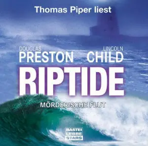 Douglas Preston & Lincoln Child - Riptide - Mörderische Flut