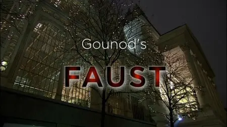 Charles Gounod - Faust (2010)