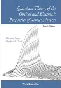 Quantum Theory of the Optical and Electronic Properties of Semiconductors (4th Edition)