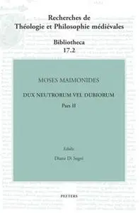 Moses Maimonides, Dux Neutrorum Vel Dubiorum, Pars II