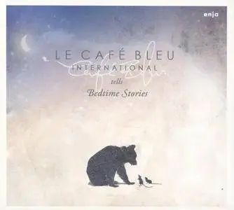 Le Café Bleu International - Bedtime Storys (2016)