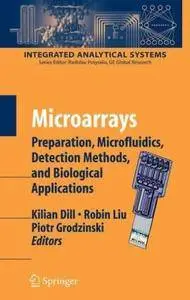 Microarrays: Preparation, Microfluidics, Detection Methods, and Biological Applications (Repost)