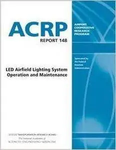 LED Airfield Lighting System Operation and Maintenance