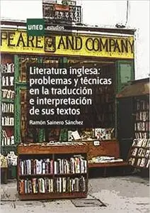 Literatura inglesa: problemas y técnicas en la traducción e interpretación de sus textos (2nd Edition)