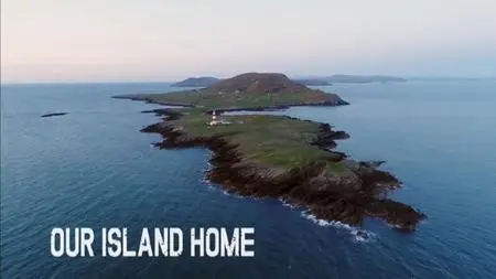 BBC Our Lives - Our Island Home (2019)