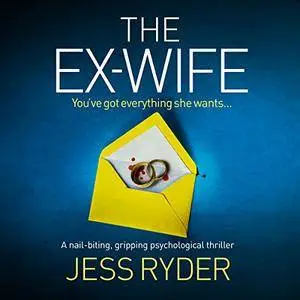 The Ex-Wife: A Nail Biting Gripping Psychological Thriller [Audiobook]