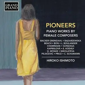 Hiroko Ishimoto - Pioneers: Piano Works by Female Composers (2021)