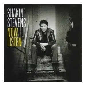 Shakin STEVEN - Now Listen (June 2007)