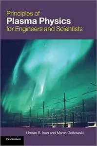 Principles of Plasma Physics for Engineers and Scientists