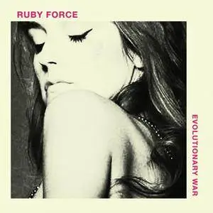 Ruby Force - Evolutionary War (2017)