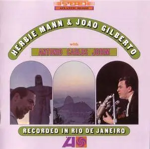 Herbie Mann / Joao Gilberto / Antonio Carlos Jobim - Recorded In Rio De Janeiro (1965) {Atlantic}