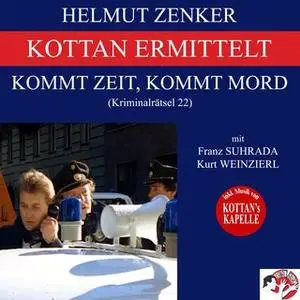«Kottan ermittelt: Kommt Zeit, kommt Mord» by Helmut Zenker
