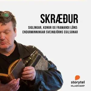 «Skræður: 15 – Siglingar, konur og framandi lönd: Endurminningar Sveinbjörns Egilsonar» by Illugi Jökulsson