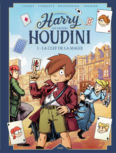 Comment Harry est Devenu Houdini - Tome 1 - La Clef de la Magie