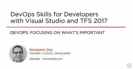 DevOps Skills for Developers with Visual Studio and TFS 2017