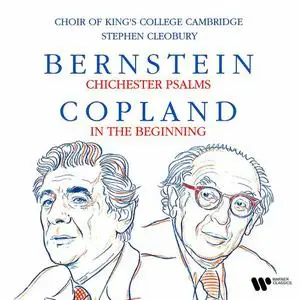 Choir of King's College, Cambridge - Bernstein: Chichester Psalms - Copland: In the Beginning (2022)