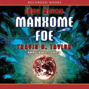 John Ringo, Travis S. Taylor - Manxome Foe