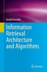 Information Retrieval Architecture and Algorithms (Repost)