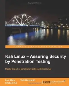 Kali Linux: Assuring Security by Penetration Testing (repost)