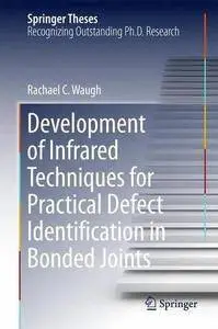 Development of Infrared Techniques for Practical Defect Identification in Bonded Joints (Repost)