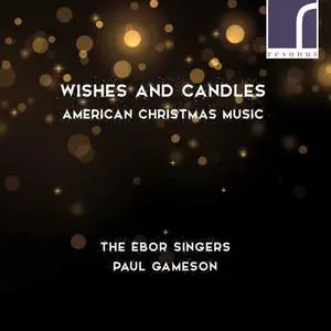 The Ebor Singers - Wishes and Candles - American Christmas Music (2022)