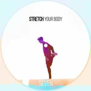VA - Stretch Your Body: Seven (2016)