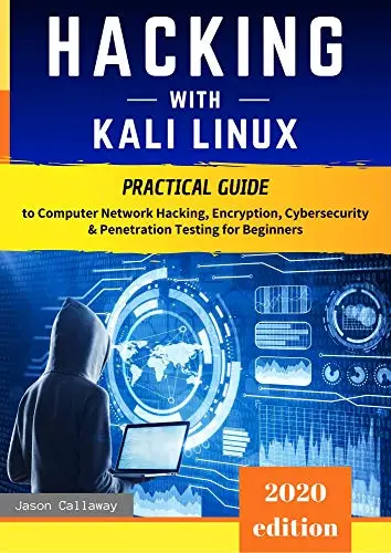 Hacking with Kali Linux: Practical Guide to Computer Network Hacking