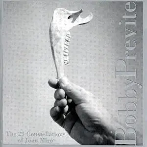 Bobby Previte - The 23 Constellations Of Joan Miró (2001) {Tzadik}