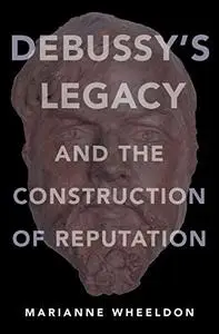 Debussy's Legacy and the Construction of Reputation (Repost)