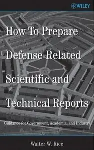 How To Prepare Defense-Related Scientific and Technical Reports: Guidance for Government, Academia, and Industry [Repost]