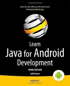 Learn Java for Android Development, 3rd edition: Java 8 and Android 5 Edition