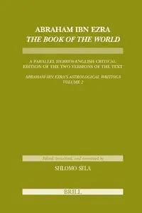 Abraham Ibn Ezra Book of the World (Etudes Sur Le Judaisme Medieval) (repost)