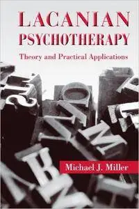 Lacanian Psychotherapy: Theory and Practical Applications