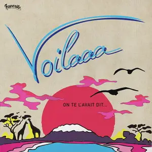 Voilaaa - On Te L'avait Dit (2015)