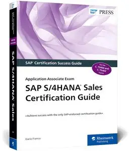 SAP S/4HANA Sales Certification Guide: Application Associate Exam (SAP PRESS)