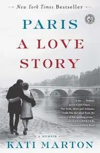 «Paris: A Love Story» by Kati Marton