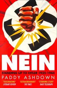 Nein!: Standing up to Hitler 1935–1944 (English and German Edition)