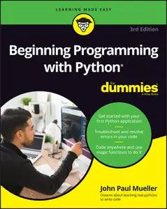 Beginning Programming with Python For Dummies, 3rd Edition